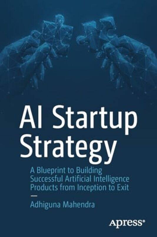 

AI Startup Strategy by Adhiguna Mahendra-Paperback