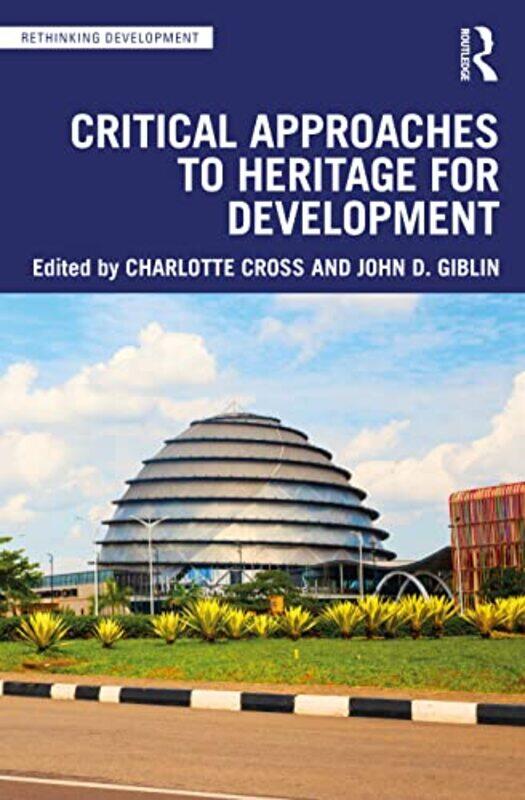 

Critical Approaches to Heritage for Development by Bartow J Ohio State University Elmore-Paperback