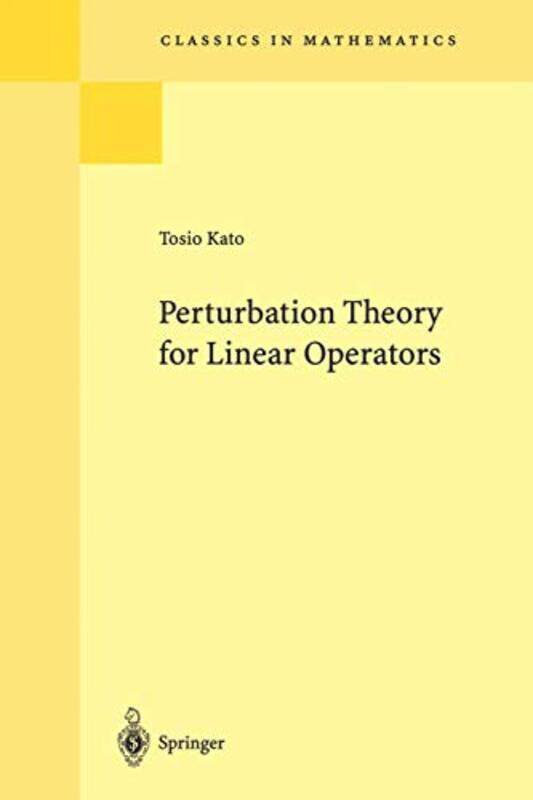 

Perturbation Theory for Linear Operators,Paperback,by:Kato, Tosio