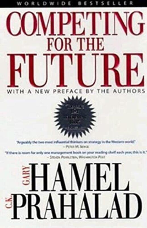 

Competing For The Future by Hamel, Gary - Prahal..Paperback