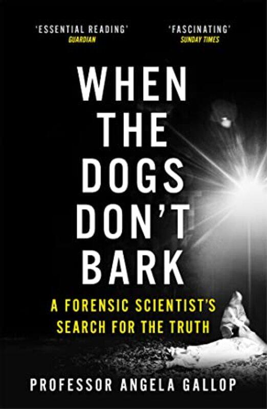

When The Dogs Dont Bark by Professor Angela Gallop-Paperback