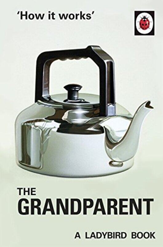 

How it Works The Grandparent by Jason HazeleyJoel Morris-Hardcover