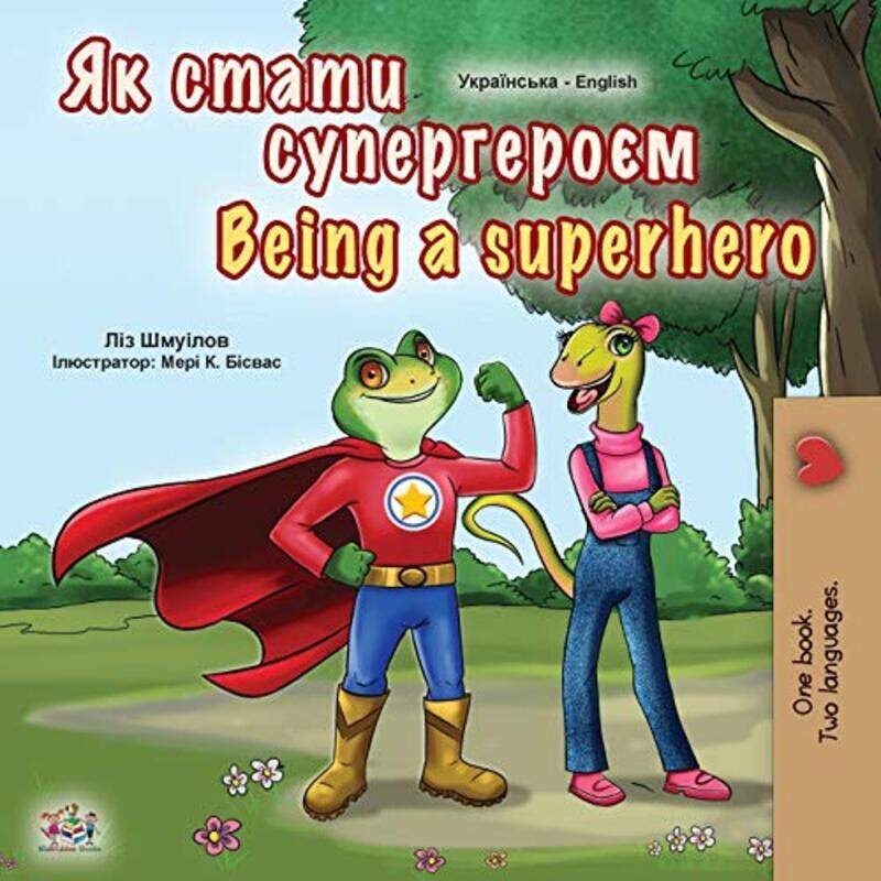 

Being a Superhero Ukrainian English Bilingual Book for Kids by Liz ShmuilovKidkiddos Books-Paperback