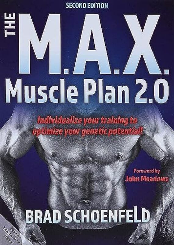 The M.A.X. Muscle Plan 2.0 By Schoenfeld, Brad J. - Meadows, John Paperback