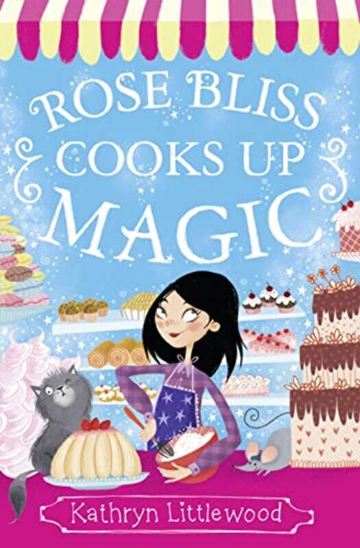 

Rose Bliss Cooks up Magic by Kathryn Littlewood-Paperback