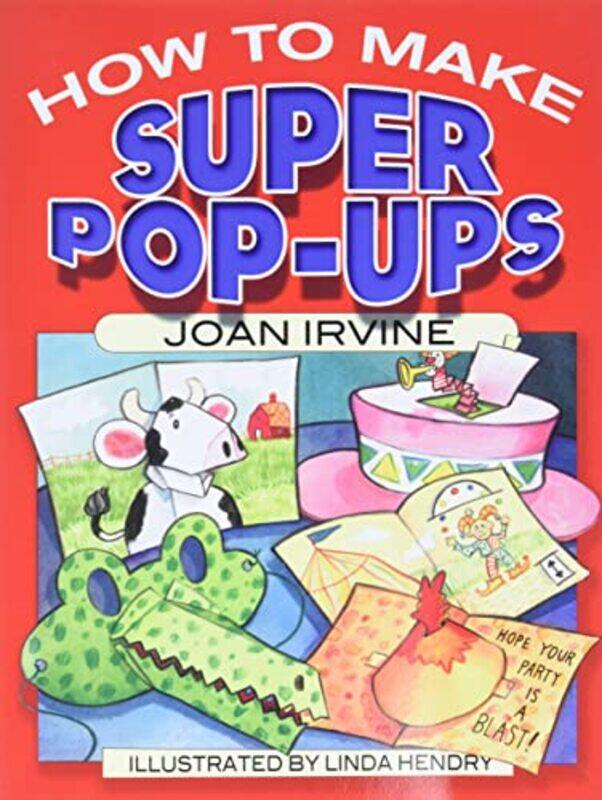 

How to Make Super PopUps by Joan Irvine-Paperback