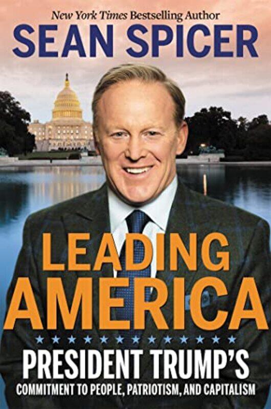 

Leading America by Sean Spicer-Hardcover