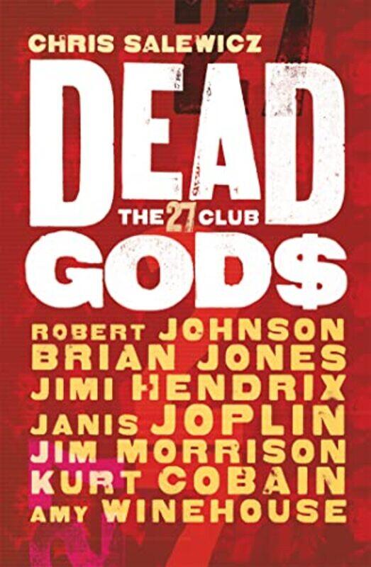 

Dead Gods The 27 Club by Chris Salewicz-Paperback