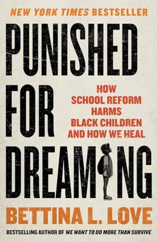 

Punished For Dreaming by Bettina L Love-Hardcover