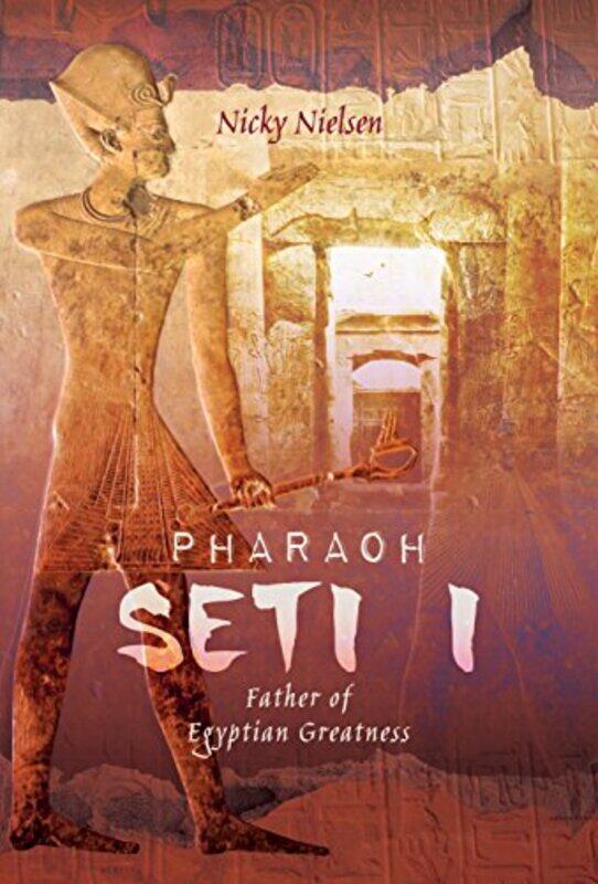 

Pharaoh Seti I by Nicky Nielsen-Hardcover