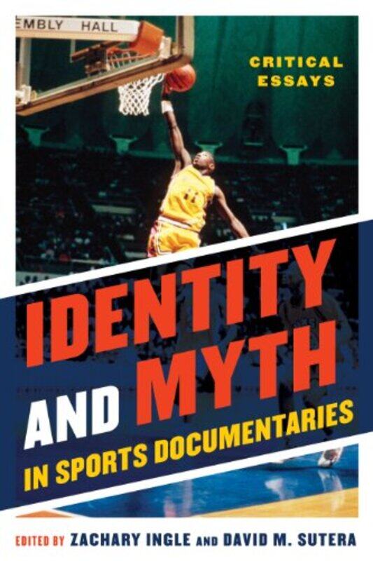 

Identity and Myth in Sports Documentaries by Zachary IngleDavid M Sutera-Hardcover