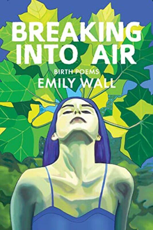 

Breaking into Air by Emily Wall-Paperback