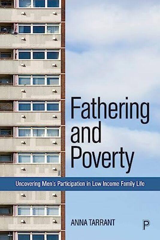 

Fathering and Poverty by Anna University of Lincoln Tarrant-Paperback