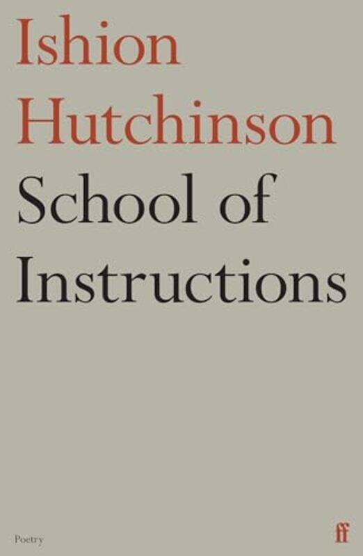 

School Of Instructions by Ishion Hutchinson-Paperback