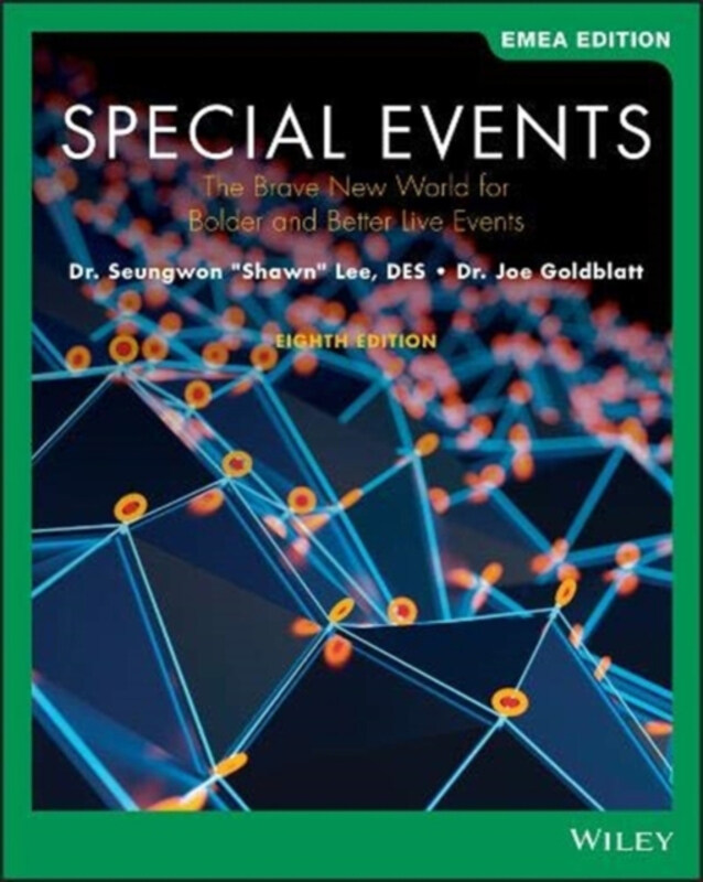 

Special Events: The Brave New World for Bolder and Better Live Events Eighth Edition, Paperback Book, By: Seungwon Lee and Joe Goldblatt