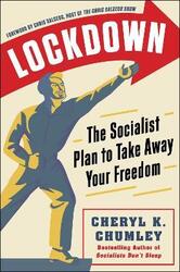 LOCKDOWN: The Socialist Plan to Take Away Your Freedom,Hardcover,ByChumley, Cheryl K.