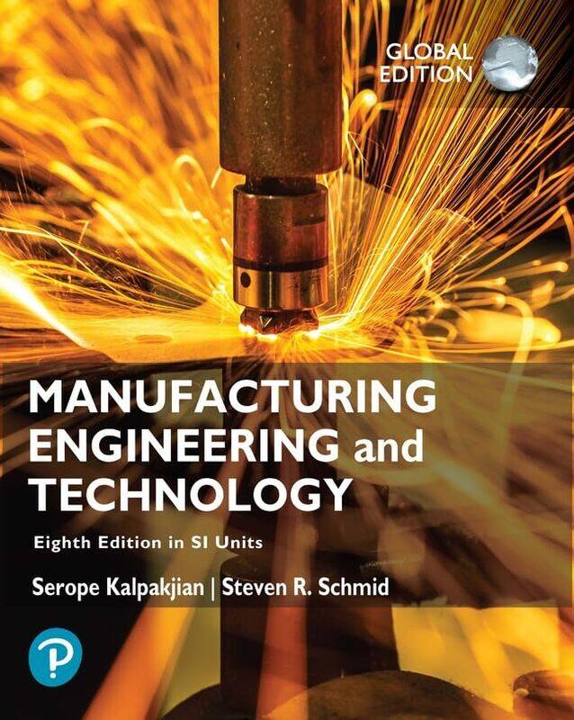 

Manufacturing Engineering and Technology in SI Units by Serope KalpakjianSteven Schmid-Paperback