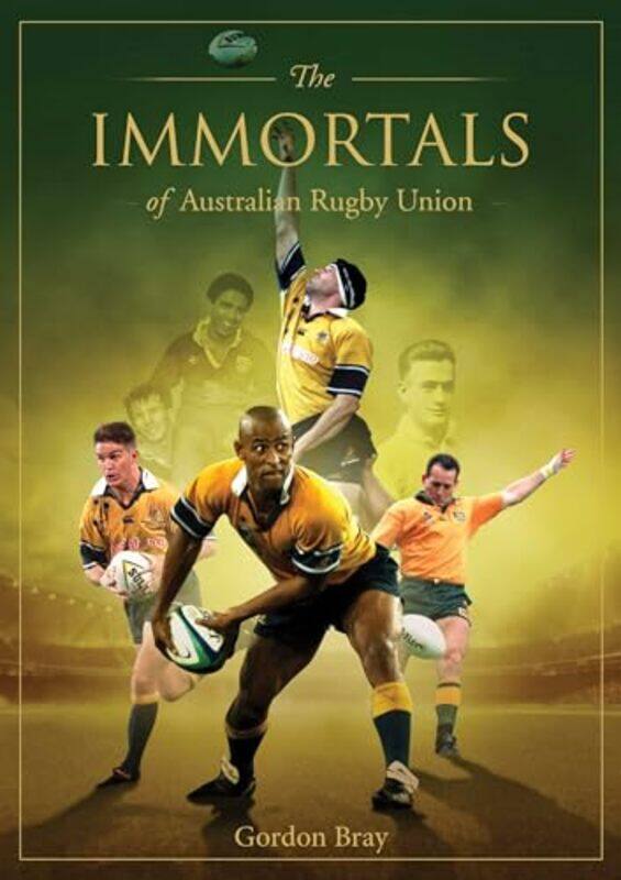 

Immortals Of Australian Rugby Union by Gordon Bray-Hardcover