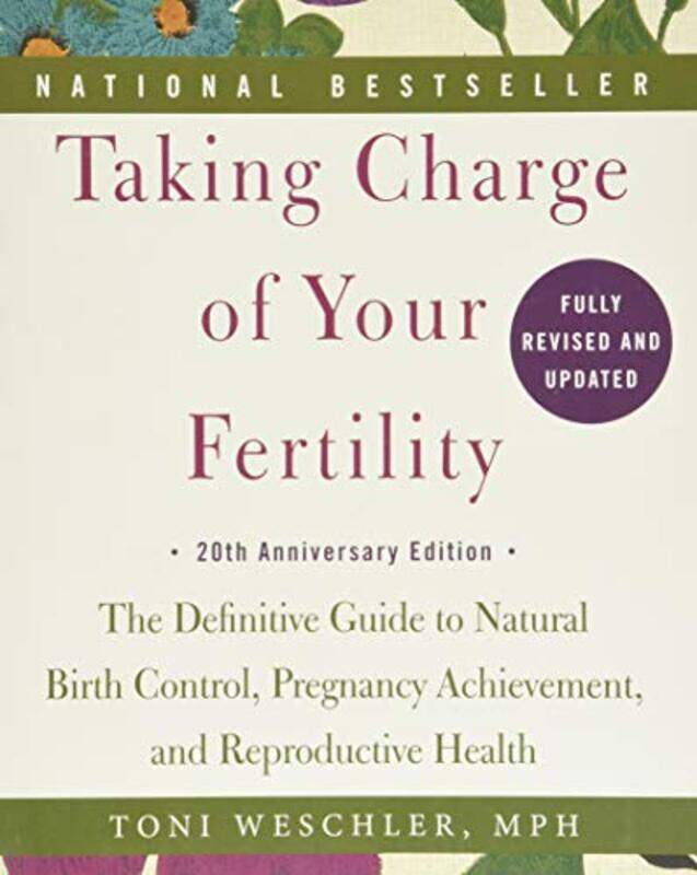 

Taking Charge Of Your Fertility 20Th Anniversary Edition by Toni Weschler-Paperback