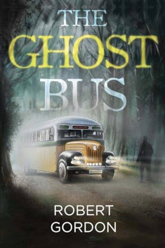 

The Ghost Bus by Robert Gordon-Paperback