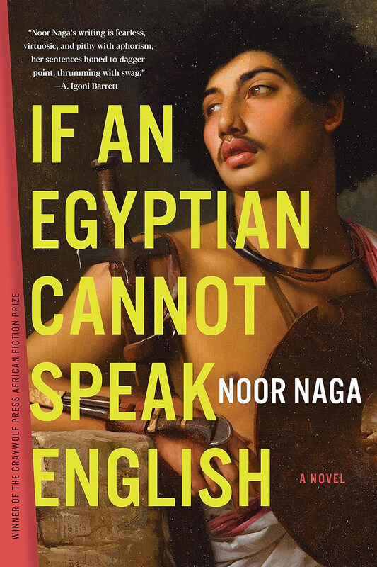 

If An Egyptian Cannot Speak English, Paperback Book, By: Noor Naga