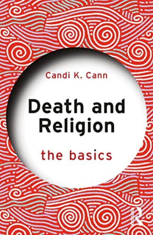 

Death And Religion The Basics by Candi Cann-Paperback