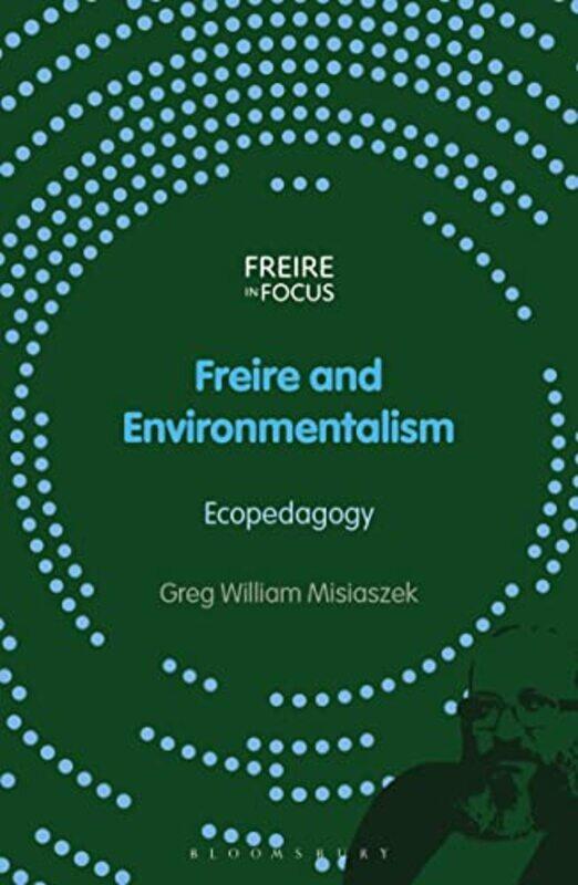 

Freire and Environmentalism by Julia DonaldsonClare Kirtley-Paperback