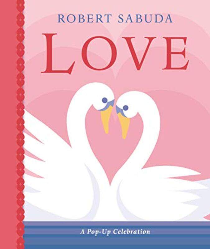 

Love A Popup Celebration by Robert Sabuda-Hardcover