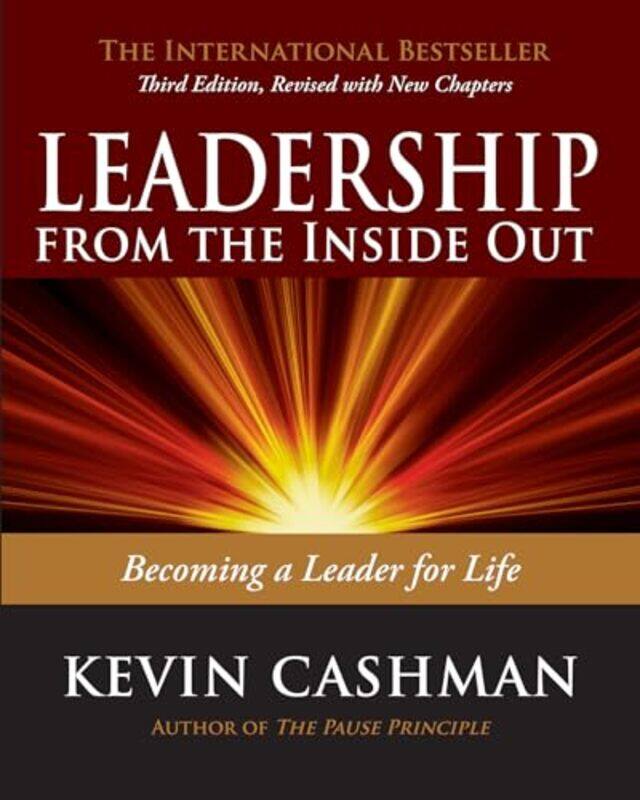 

Leadership from the Inside Out by Kevin Cashman-Paperback