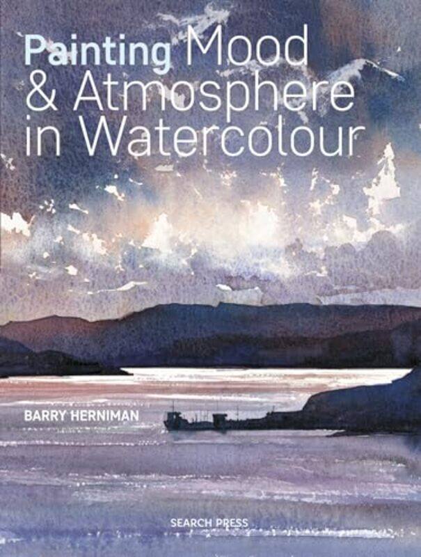 

Painting Mood & Atmosphere in Watercolour by William Germano-Paperback
