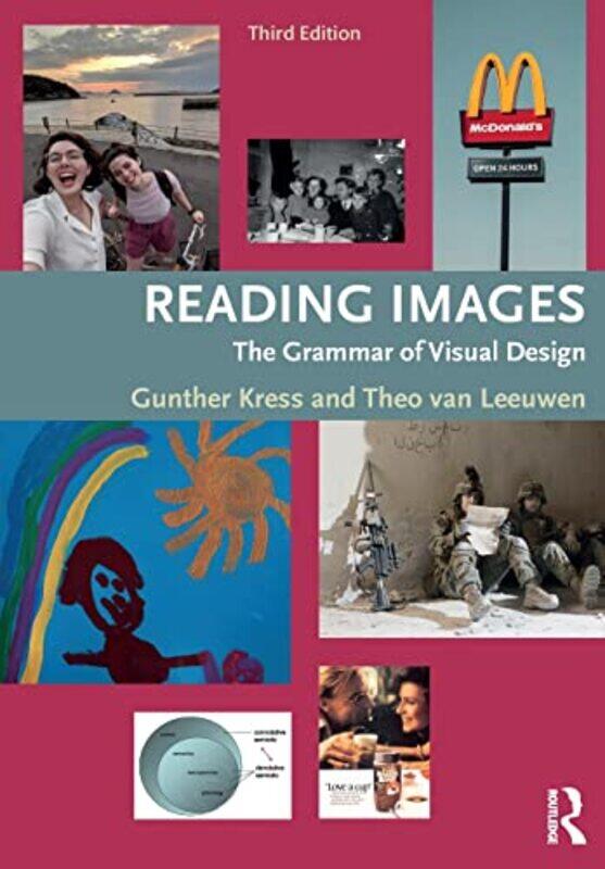 

Reading Images by Gunther (Institute of Education, University of London, UK) KressTheo van (University of Southern Denmark) Leeuwen-Paperback