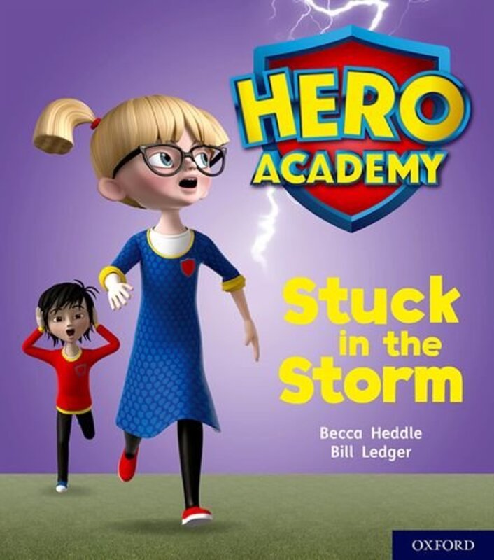 Hero Academy Oxford Level 3 Yellow Book Band Stuck in the Storm by Ashley MerrymanPo Bronson-Paperback