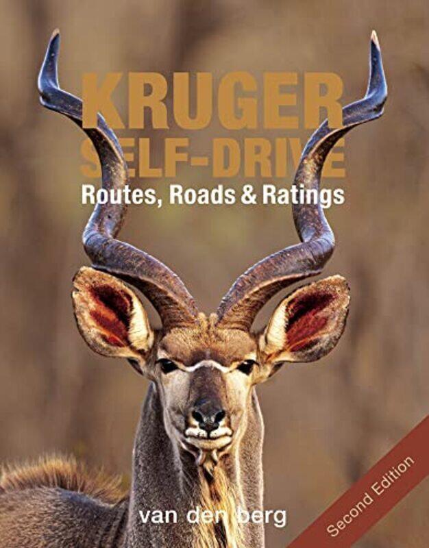 

Kruger Self-drive 2nd Edition: Routes, Roads & Ratings,Paperback by Berg, Philip van den - Berg, Ingrid Van den