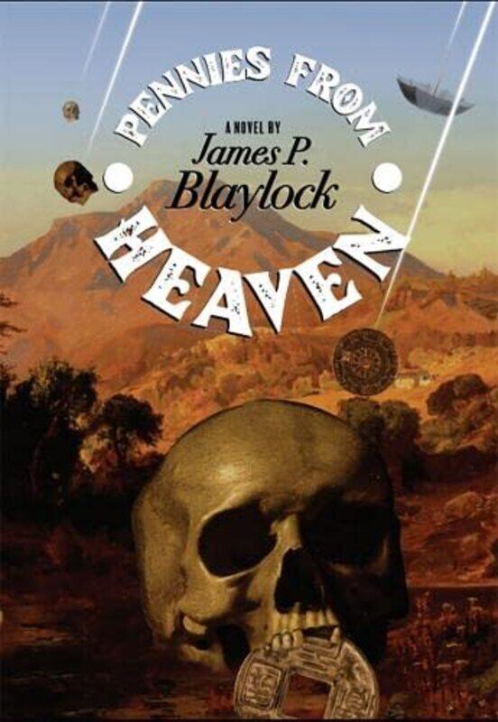 

Pennies From Heaven by James P Blaylock-Paperback