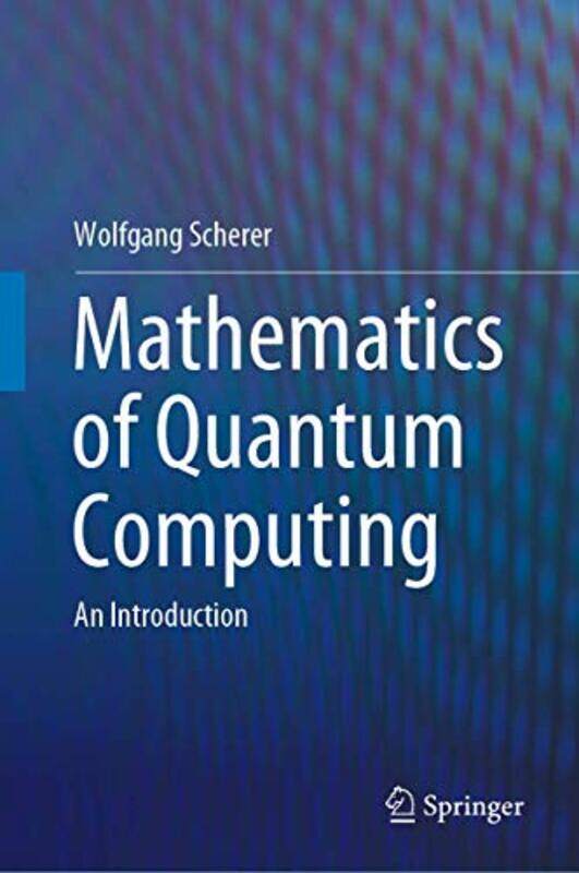 

Mathematics of Quantum Computing by John Lewis-Stempel-Hardcover