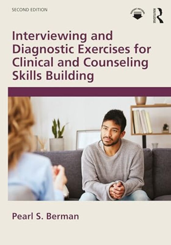 Interviewing and Diagnostic Exercises for Clinical and Counseling Skills Building by Pearl S. (Indiana University of Pennsylvania, USA) Berman -Paperback