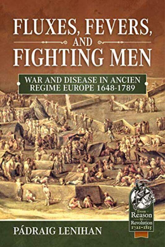 

Fluxes Fevers and Fighting Men by Padraig Lenihan-Hardcover