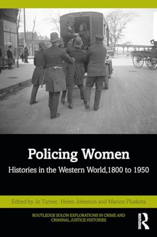 

Policing Women by Jo (Staffordshire University) TurnerHelen (University of Hull) JohnstonMarion (Universiteit Leiden) Pluskota-Paperback