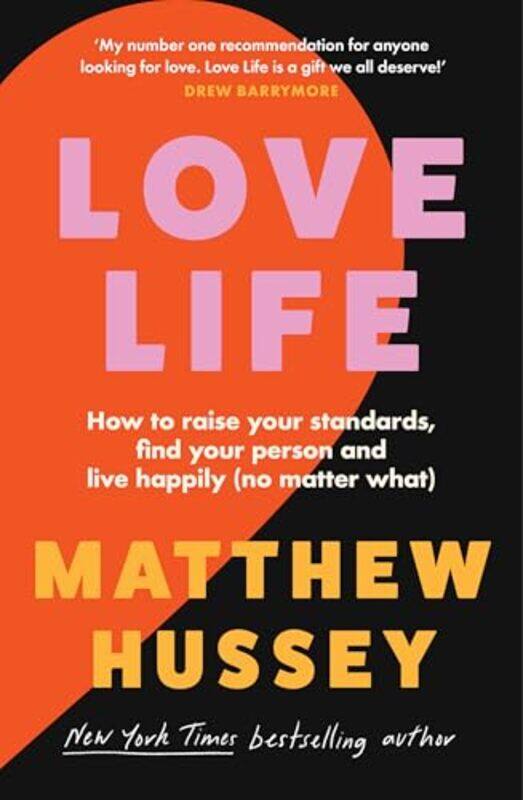 

Loveife How To Raise Your Standards Find Your Person Andive Happily No Matter What By Hussey, Matthew - Paperback