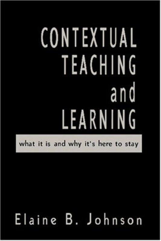 

Contextual Teaching and Learning by Elaine B Johnson-Paperback