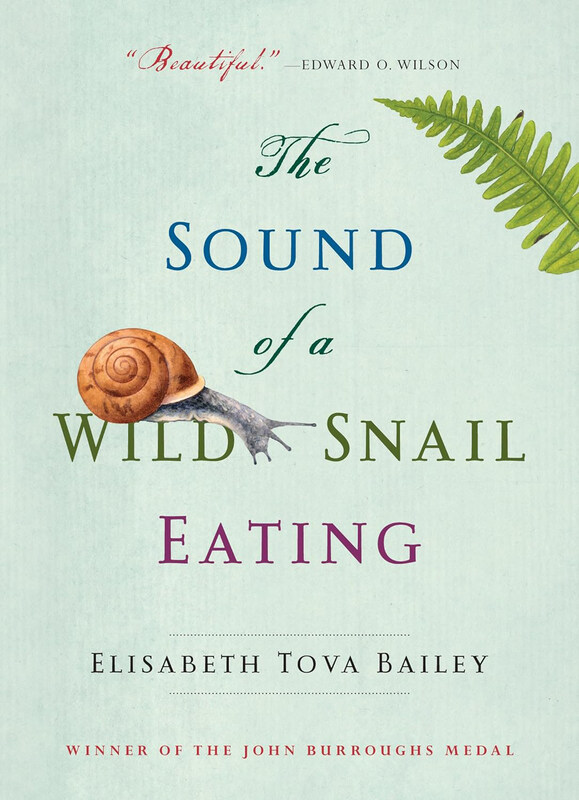 

The Sound of a Wild Snail Eating, Paperback Book, By: Elisabeth Tova Bailey