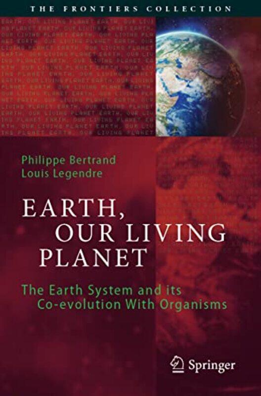 

Earth Our Living Planet by Philippe BertrandLouis Legendre-Paperback