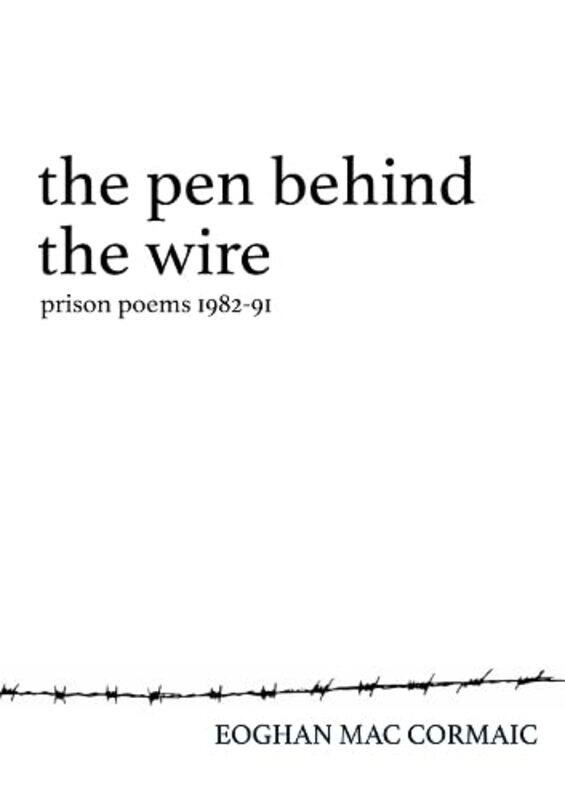 

The Pen Behind The Wire by Eoghan Mac Cormaic-Paperback