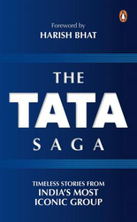 The Tata Saga: Timeless Stories From India's Largest Business Group, Hardcover Book, By: Penguin Books India