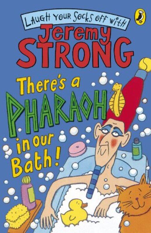 

Theres A Pharaoh In Our Bath by Jeremy Strong-Paperback