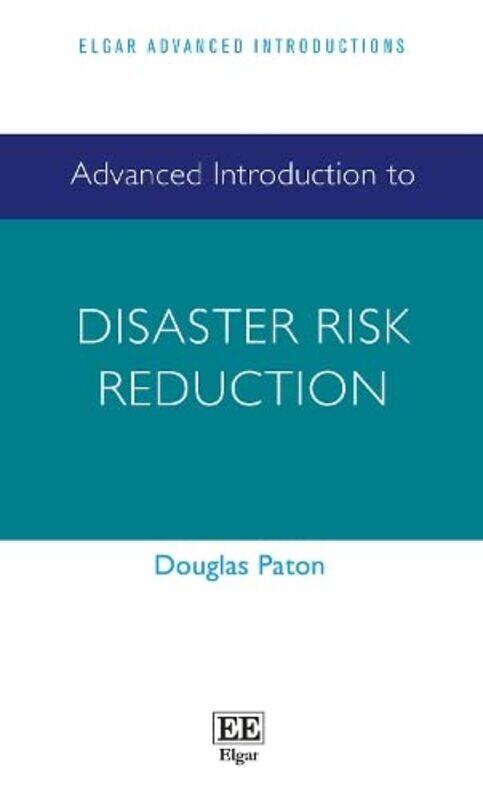 

Advanced Introduction To Disaster Risk Reduction, Paperback by Paton, Douglas