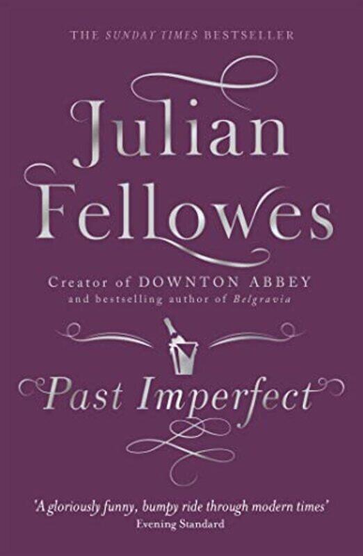 

Past Imperfect by Julian Fellowes-Paperback