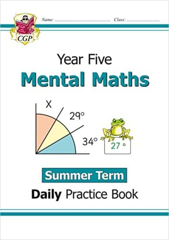 

New KS2 Mental Maths Daily Practice Book: Year 5 - Summer Term,Paperback,By:CGP Books