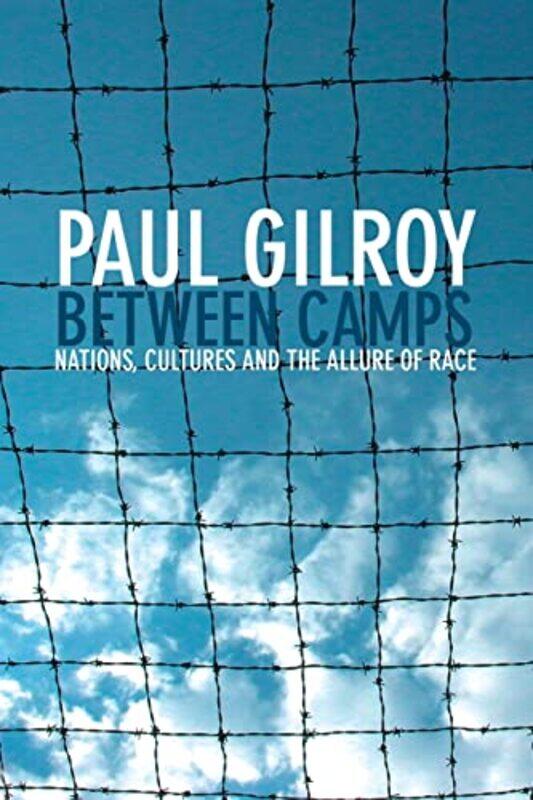 

Between Camps by Paul Gilroy-Paperback