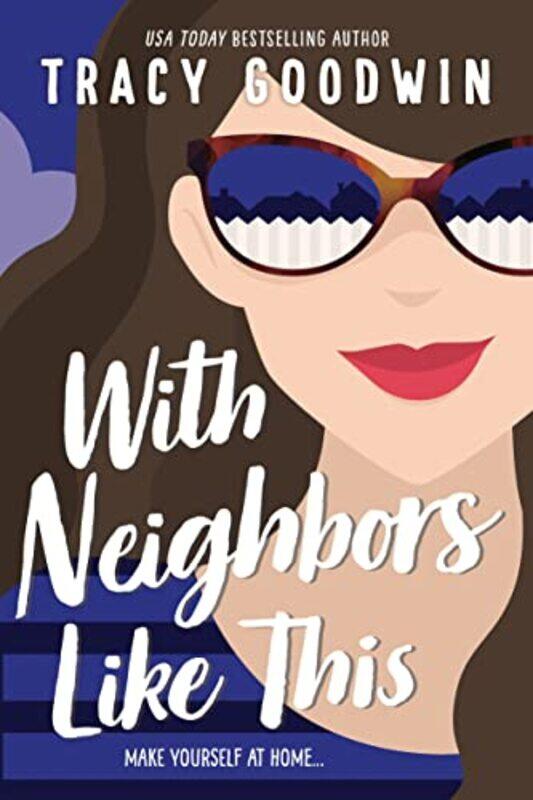 

With Neighbors Like This by Tracy Goodwin-Paperback